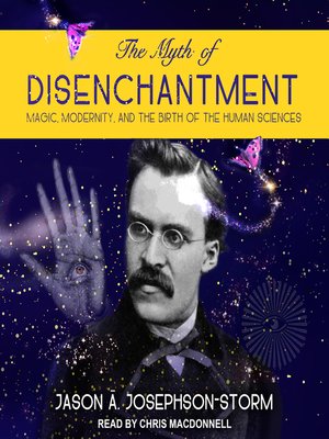 cover image of The Myth of Disenchantment